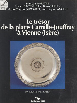 cover image of Le trésor de la place Camille-Jouffray à Vienne, Isère